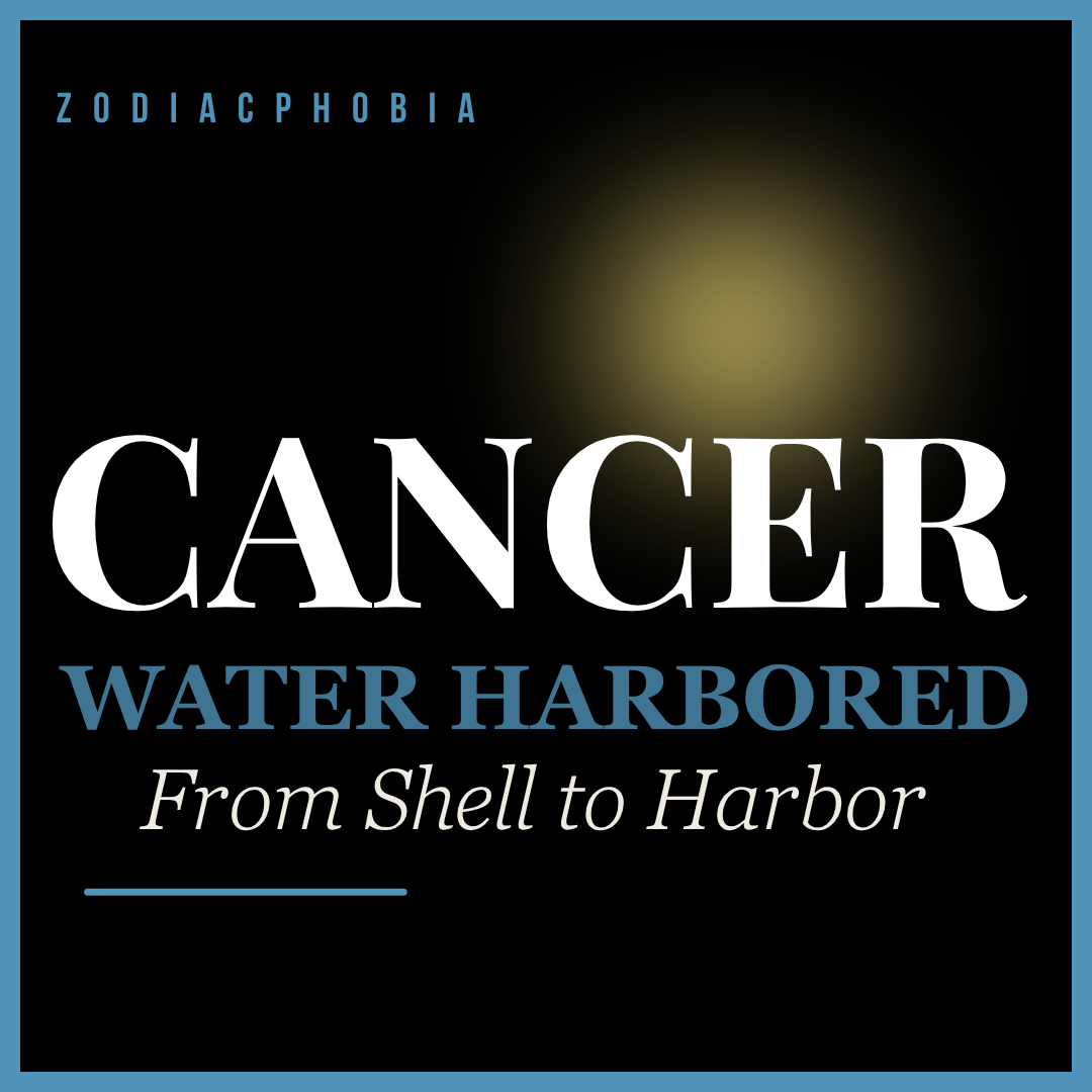 A square book or digital cover design with the title 'CANCER WATER HARBORED From Shell to Harbor' and 'ZODIACPHOBIA' at the top. The cover is predominantly black with a soft glowing gold/yellow light in the upper right, white and blue text, and a thin blue border.
